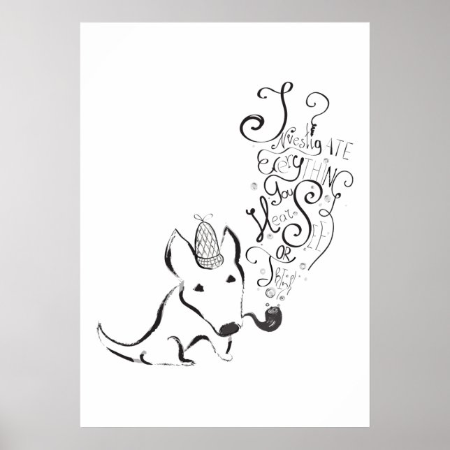 Investigate everything English Bull Terrier art Poster (Front)
