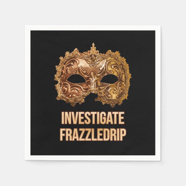 Investigate Frazzledrip Napkins (Front)