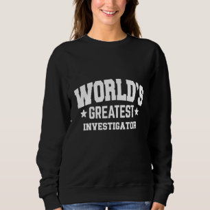 Investigator World's Greatest 2nd Décor Theme Sweatshirt