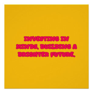 Investing In Minds Building Brighter Future Poster
