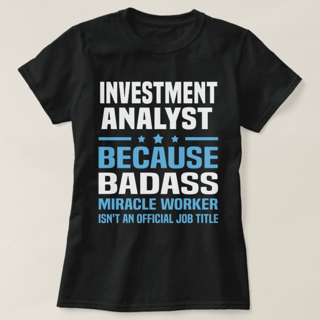 Investment Analyst T-Shirt (Design Front)