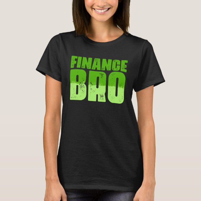 Investment Broker Invest Trader Investor T-Shirt (Front)