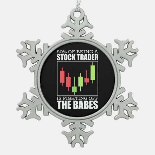 Investor A Stock Trader Is Fighting Snowflake Pewter Christmas Ornament