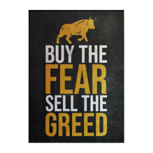 Investor Buy Fear Sell Greed Trader Acrylic Print