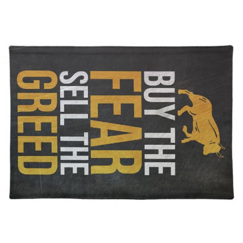 Investor Buy Fear Sell Greed Trader Cloth Placemat