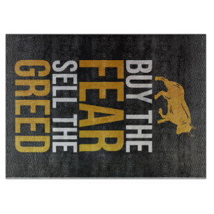 Investor Buy Fear Sell Greed Trader Cutting Board