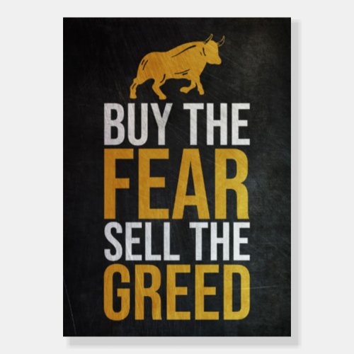 Investor Buy Fear Sell Greed Trader Foam Board