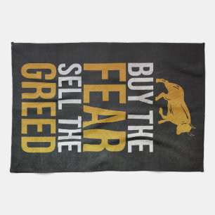 Investor Buy Fear Sell Greed Trader Kitchen Towel
