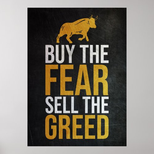 Investor Buy Fear Sell Greed Trader Poster