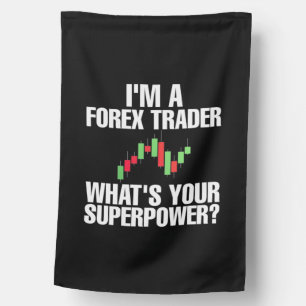Investor I Am A Forex Trader House Flag