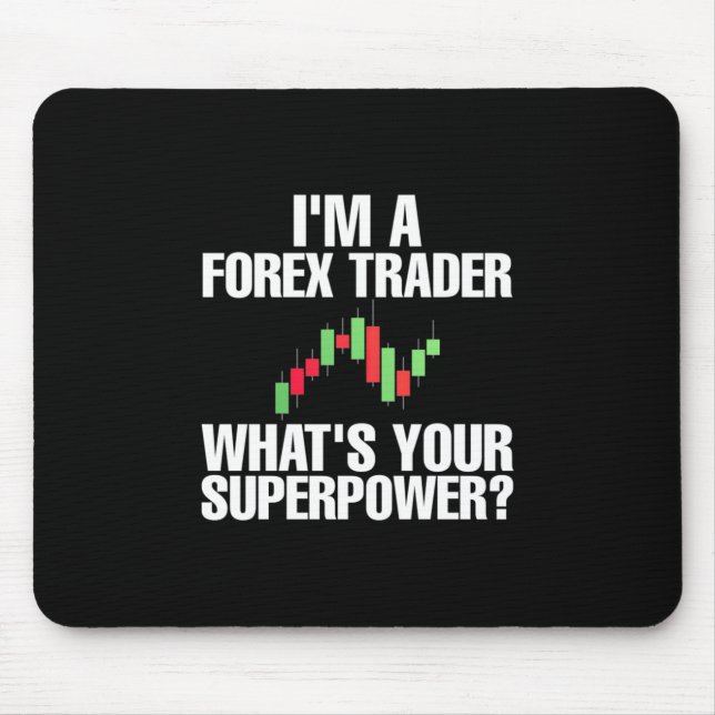 Investor I Am A Forex Trader Mouse Pad (Front)