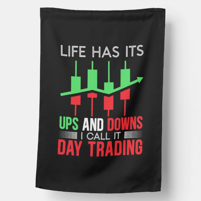 Investor I Call It Day Trading House Flag (Front)
