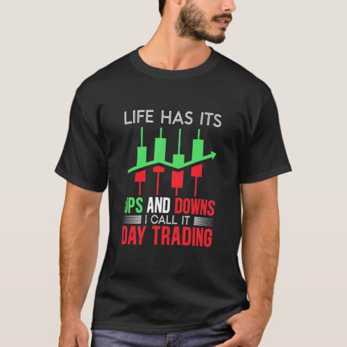 Investor I Call It Day Trading T_Shirt