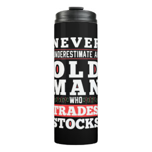Investor Power Of A Old Man Who Trades Stocks Thermal Tumbler