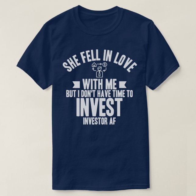 Investor She Fell In Love T-Shirt (Design Front)