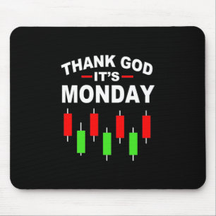 Investor Thank God It Is Monday Mouse Pad