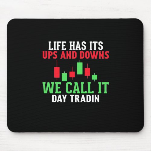 Investor We Call It Day Trading Mouse Pad