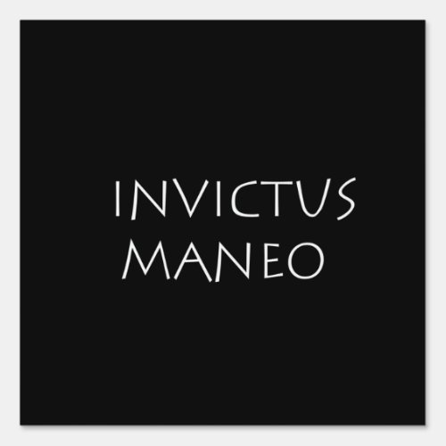 Invictus maneo sign