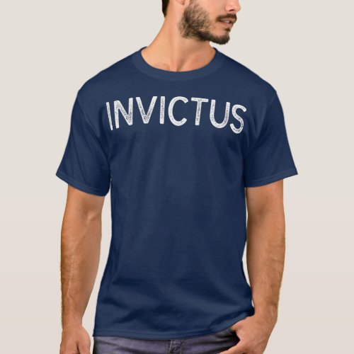 Invictus  Unconquered Motivational Latin Phrase T_Shirt