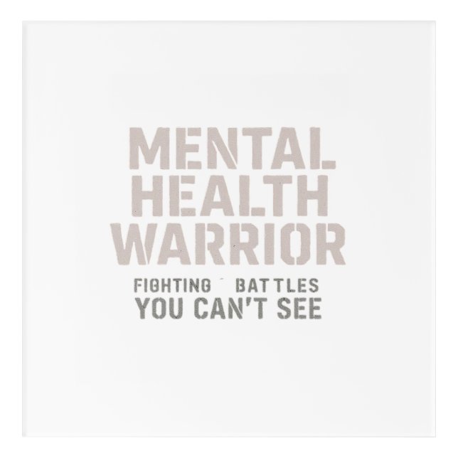  Invisible Battles, Inner Strength Acrylic Print (Front)