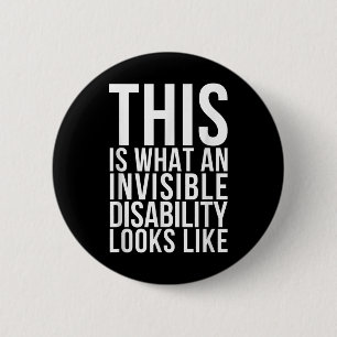 Invisible Disability Chronic Pain Illness Awarenes Button