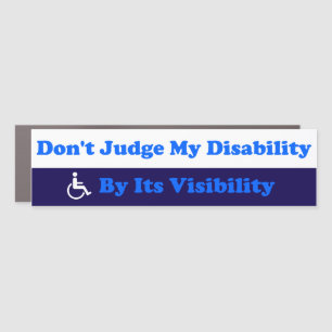 Invisible Disability Don't Judge By Visibility Car Magnet