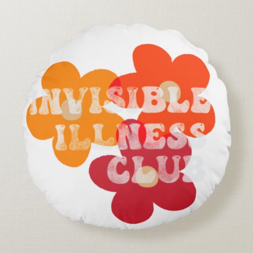 Invisible Illness Club Round Pillow