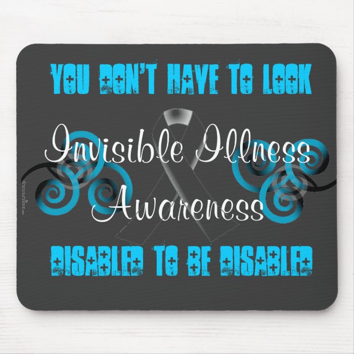 Invisible Illness disabled Awareness Mouse Pad