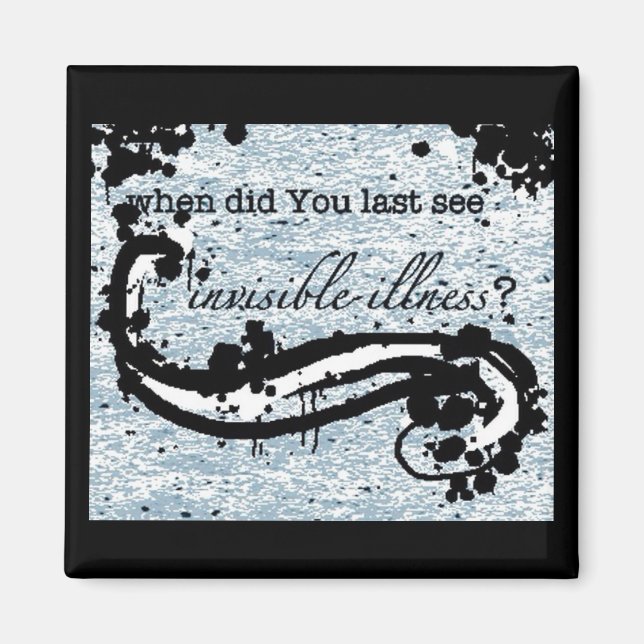 invisible illness fridge magnet (Front)