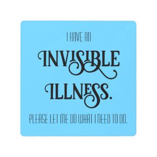 Invisible Illness Metal Print