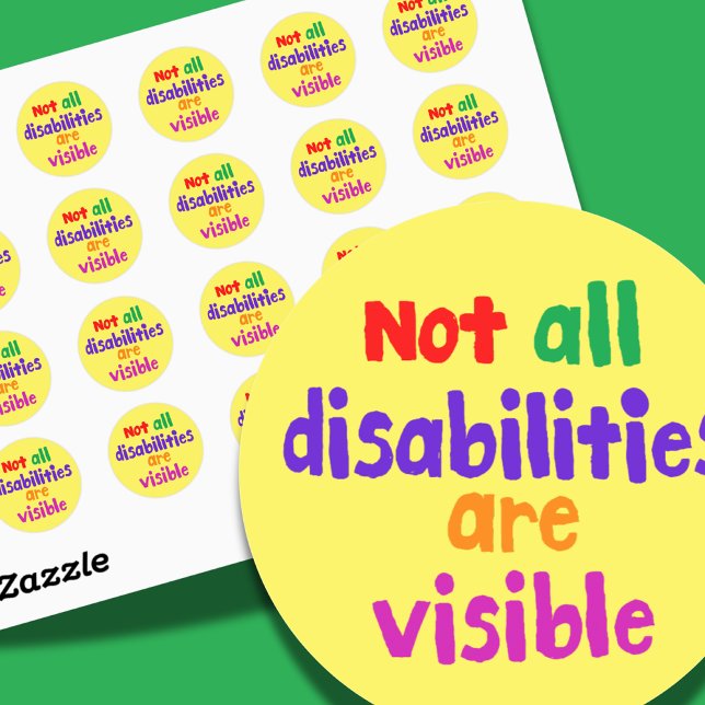 Invisible illness not all disabilities are visible classic round sticker (Creator Uploaded)