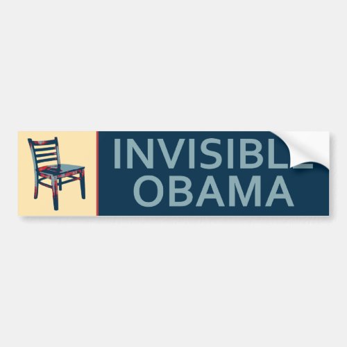 Invisible Obama and The Chair Political Satire Bumper Sticker