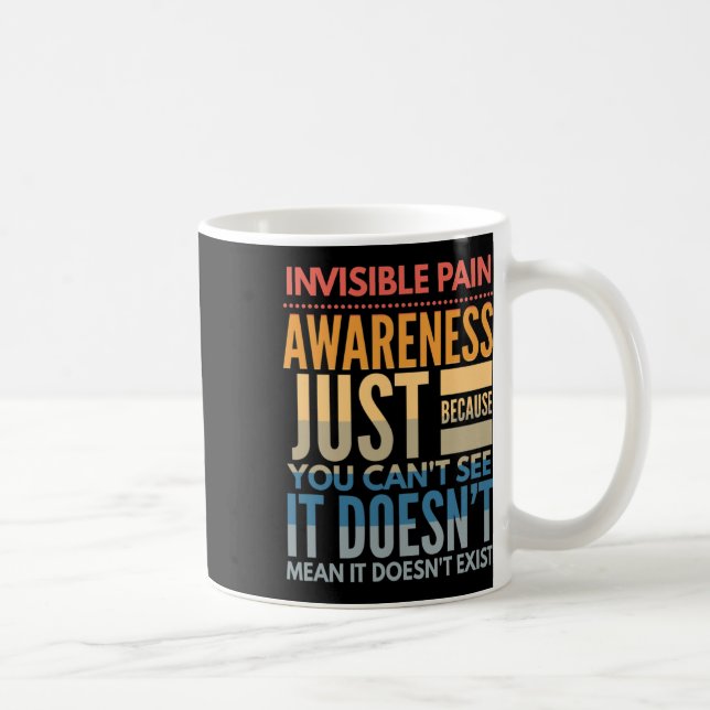 Invisible Pain Awareness - Fibromyalgia Chronic Fa Coffee Mug (Right)