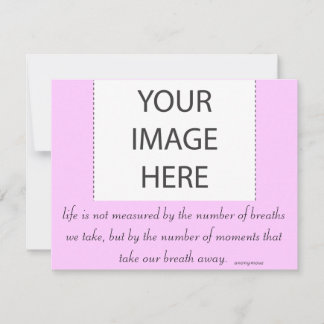 Invitation "Life is not measured..."