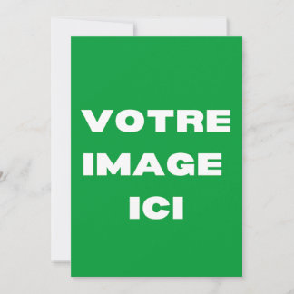 Invitation - Votre image ici - personnalisée