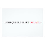 IRISH QUEER STREET  Invitations