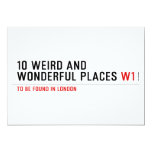 10 Weird and wonderful places  Invitations
