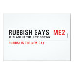 RUBBISH GAYS   Invitations