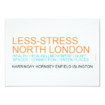 Less-Stress nORTH lONDON  Invitations