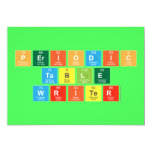 Periodic
 Table
 Writer  Invitations