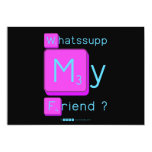 Whatssupp
 My
 Friend ?  Invitations