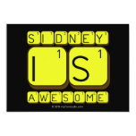Sidney
 Is
 Awesome
   Invitations