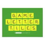 Game
 Letter
 Tiles  Invitations