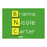 Brianna
 Nicole
 Carter  Invitations