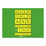 Keep
 Calm
 And
 Follow
 >>The
 Vishal  Invitations