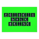 Periodic
 Table
 Writer  Invitations