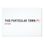 This Particular Town  Invitations