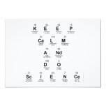 keep 
 calm 
 and 
 do 
 science  Invitations
