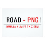 ROAD  Invitations