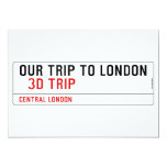 our trip to London    Invitations
